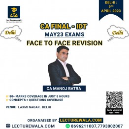 CA Final-IDT  Face to Face One Day Revision Marathon In Delhi  By Lecturewala : Face to Face.