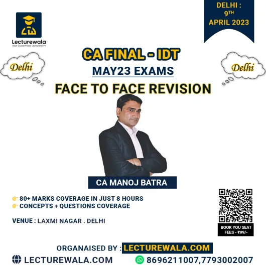 CA Final-IDT Face to Face One Day Revision Marathon In Delhi By Lecturewala : Face to Face.