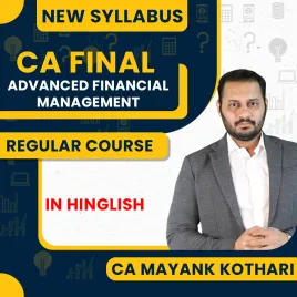 CA Mayank Kothari (AFM) Advanced Financial Management Regular Online Classes For CA Final New Syllabus CA Mayank Kothari (AFM) Advanced Financial Management Regular Online Classes For CA Final New Syllabus
