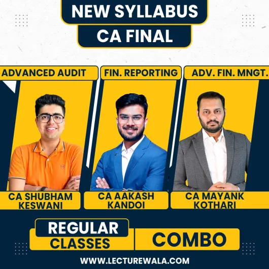 CA Aakash Kandoi FR, CA Shubham Keswani Audit & CA Mayank Kothari AFM Regular Online Combo Classes For CA Final