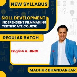 Madhur Bhandarkar Independent Filmmaking Certificate Course : Skill Development Course
