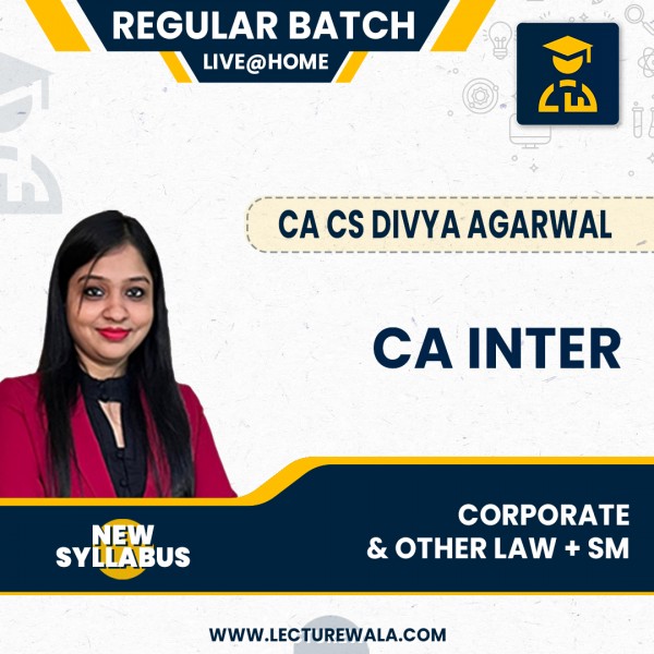 CA Inter New Syllabus Corporate & Other law + SM Combo Live @ home + Recorded Regular Classes By CA CS Divya Agarwal : live Online Classes