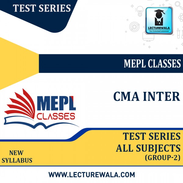 CMA INTER - TEST SERIES - GROUP 2 COMBO (ALL 4 PAPERS)BY MEPL CLASSES: TEST SERIES.