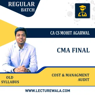 CMA Final Cost & Management Audit Regular Course By CA CS Mohit Agarwal : Online / pendrive classes. CMA Final Cost & Management Audit Regular Course By CA CS Mohit Agarwal : Online / pendrive classes.
