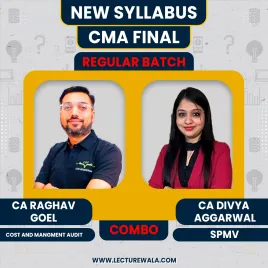 CMA Final Cost And Management Audit By CA Raghav Goel And Sbmv By CA Divya Agarwal : Online Classes  CMA Final Cost And Management Audit By CA Raghav Goel And Sbmv By CA Divya Agarwal : Online Classes