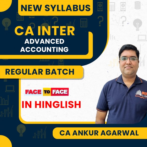 CA Ankur Agarwal Adv. Accounts Face To Face Regular Classes For CA Inter Online Classes