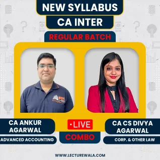 CA Ankur Agarwal Adv. Accounts & CA/CS Divya Agarwal Law Live Regular Combo Classes For CA Inter Live Online Classes CA Ankur Agarwal Adv. Accounts & CA/CS Divya Agarwal Law Live Regular Combo Classes For CA Inter Live Online Classes