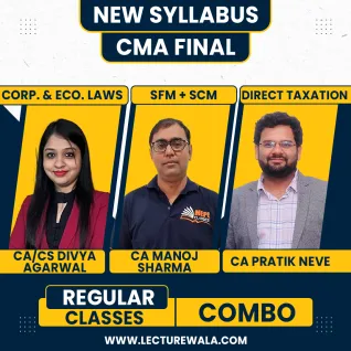 CA/CS Divya Agarwal Law & CA Manoj Sharma SCM + SFM & CA Pratik Neve & Direct Taxation Regular Online Combo Classes For CMA FInal CA/CS Divya Agarwal Law & CA Manoj Sharma SCM + SFM & CA Pratik Neve & Direct Taxation Regular Online Combo Classes For CMA FInal