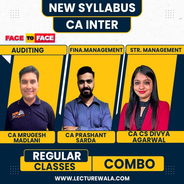 CA Mrugesh Madlani Auditing & CA Prashant Sarda FM & CA/CS Divya Agarwal SM Face TO Face Regular Combo Classes For CA Inter Live Online Classes