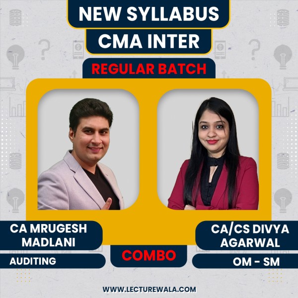 CA CS Divya Agarwal OMSM & CA Mrugesh Madlani Auditing Regular Online Combo Classes For CMA Inter