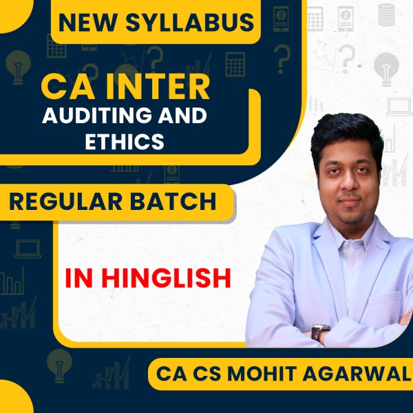 CA/CS Mohit Agarwal Auditing and Ethics New Syllabus Regular Classes For CA Inter Online Classes