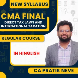 CA Pratik Neve Direct Tax Laws &amp; International Taxation Regular Classes For CMA Final New Syllabus Online Classes