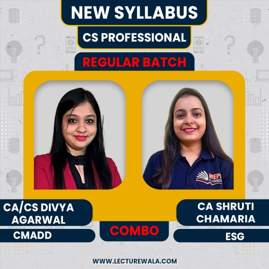 CA/CS Divya Agarwal CMADD & CA Shruti Chamari Environmental, social & governance - principles & practice Regular Online Classes For CS Professional