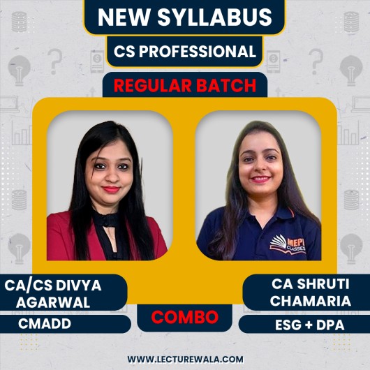 CA/CS Divya Agarwal CMADD & CA Shruti Chamari DPA + Environmental, social & governance - principles & practice Regular Online Classes For CS Professional