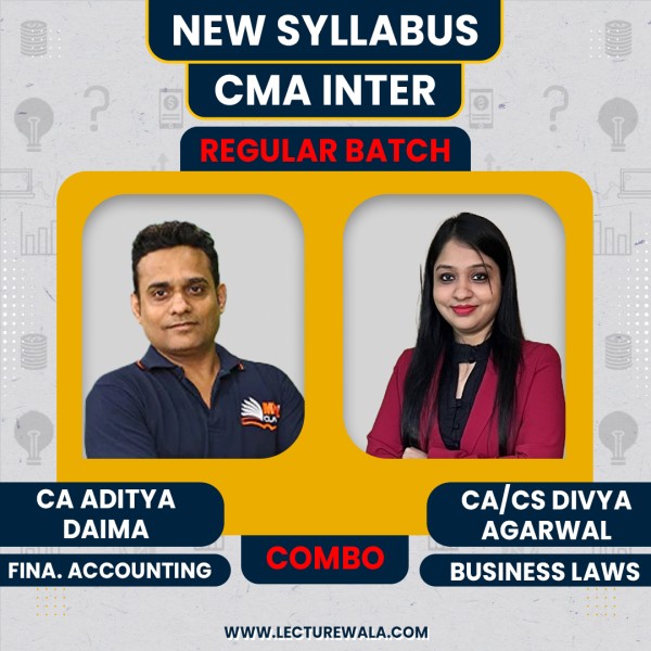 CA/CS Divya Agarwal Business Law & CA Aditya Daima Financial Accounting Regular Online Combo Classes For CMA Inter