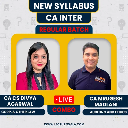 CA/CS Divya Agarwal law & CA Mrugesh Madlani Auditng Regular Combo Classes For CA Inter Online Classes