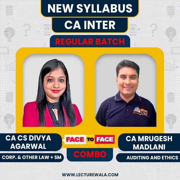 CA/CS Divya Agarwal law & SM & CA Mrugesh Madlani Auditng Face To Face Regular Combo Classes For CA Inter Online Classes