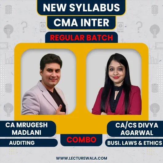 CA CS Divya Agarwal Business Laws & CA Mrugesh Madlani Auditing Regular Online Combo Classes For CMA Inter