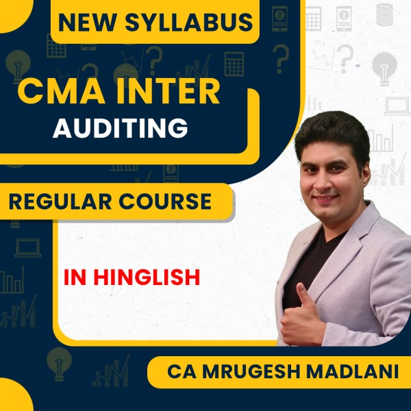 CA Mrugesh Madlani Auditing Regular Online Classes For CMA Inter New Syllabus