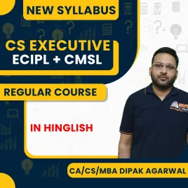 CS Executive New Syllabus CLSM + ECIPL Regular Online Combo Classes By CA/CS Dipak Agarwal CS Executive New Syllabus CLSM + ECIPL Regular Online Combo Classes By CA/CS Dipak Agarwal