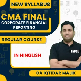 CA Iqtidar Malik Corporate Financial Reporting New Syllabus Regular Online Classes For CMA FInal CA Iqtidar Malik Corporate Financial Reporting New Syllabus Regular Online Classes For CMA FInal