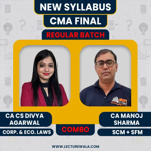 CA/CS Divya Agarwal Law & CA Manoj Sharma SCM + SFM Regular Online Combo Classes For CMA FInal CA/CS Divya Agarwal Law & CA Manoj Sharma SCM + SFM Regular Online Combo Classes For CMA FInal