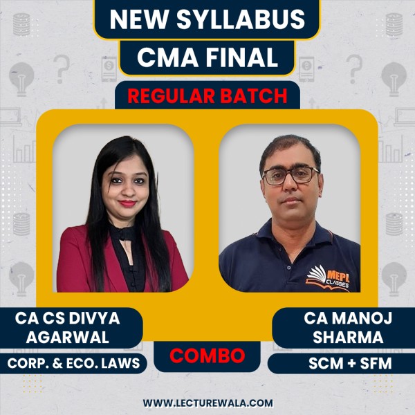 CA/CS Divya Agarwal Law & CA Manoj Sharma SCM + SFM Regular Online Combo Classes For CMA FInal