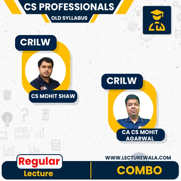 CA/CS Mohit Agarwal & CS Mohit Shaw Module 2 Corporate Restructuring Insolvency, Liquidation & Winding Up Regular Online Classes For CS Professionals Old Syllabus