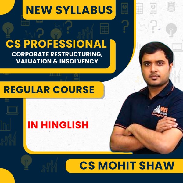 CS Mohit Shaw Corporate Restructuring,Valuation & Insolvency Regular Online Classes For CS Professionals New Syllabus