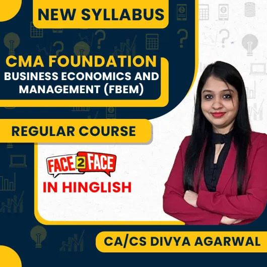 CA/CS Divya Agarwal Economics & Management (FBEM) Face To Face Regular Online Combo Classes For CMA Foundation