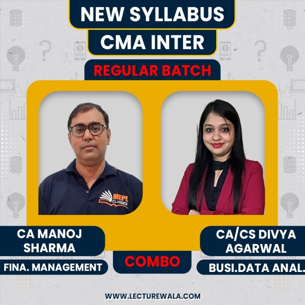 CA Manoj Sharma Financial Management & CA/CS Divya Agarwal Business Data Analytics Regular Online Classes For CMA Inter