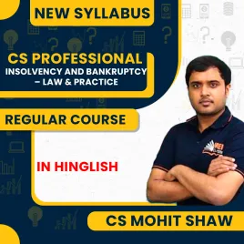 CS Mohit Shaw Insolvency & Bankruptcy law & Practice Regular Online Classes For CS Professionals New Syllabus CS Mohit Shaw Insolvency & Bankruptcy law & Practice Regular Online Classes For CS Professionals New Syllabus
