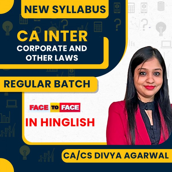 CA/CS Divya Agarwal Corporate & Other law Face To Face Regular Combo Classes For CA Inter Online Classes