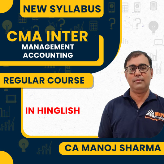 CA Manoj Sharma Management Accounting New Syllabus Regular Online Classes For CMA Inter