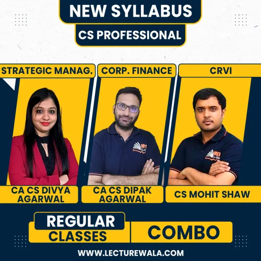 CA/CS Divya Agarwal SM & CA/CS Dipak Agarwal & CA Mohit Show CRVI Regular Online Combo Classes For Cs Professional