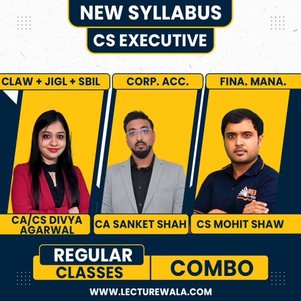 CS Executive New Syllabus Compnay law + JIGL & SBIL & CAFM Combo Regular Batch By CA Sanket Shah & Mohit Shaw & CA CS Divya Agarwal : Online Classes