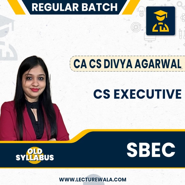 CA/CS Divya Agarwal Module-1 SBEC old Syllabus Regular Online Classes For CS Executive