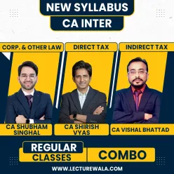 CA Shubham Singhal Law, CA Shirish Vyas DT & CA Vishal Bhattad GST Regular Online Live Classes For CA Inter