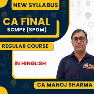 CA Final SCMPE SPOM Full Course New Syllabus By CA Manoj Sharma : ONLINE CLASSE CA Final SCMPE SPOM Full Course New Syllabus By CA Manoj Sharma : ONLINE CLASSE
