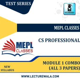 CS PROFESSIONAL - TEST SERIES - MODULE 1 COMBO (ALL 3 PAPERS) By Mepl Classes: Test series. CS PROFESSIONAL - TEST SERIES - MODULE 1 COMBO (ALL 3 PAPERS) By Mepl Classes: Test series.