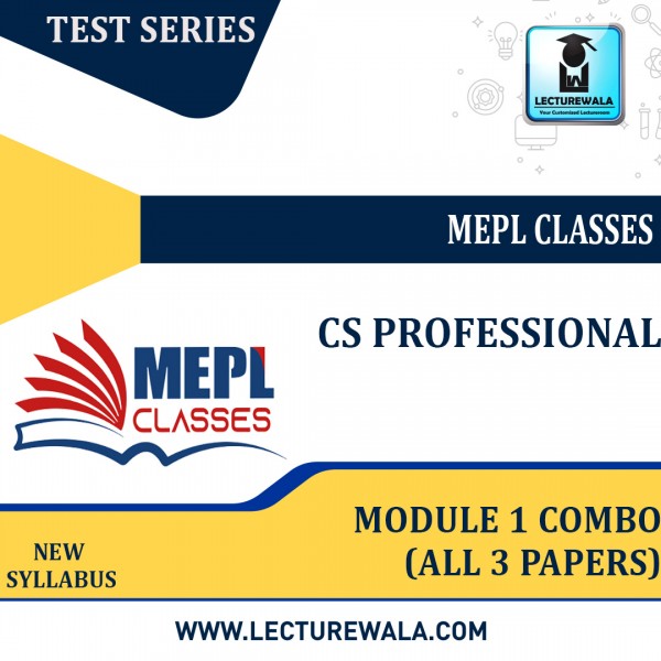 CS PROFESSIONAL - TEST SERIES - MODULE 1 COMBO (ALL 3 PAPERS) By Mepl Classes: Test series.