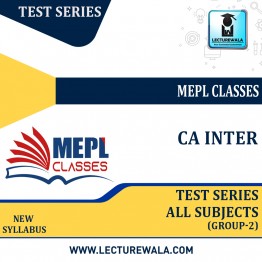 CA INTER - TEST SERIES - GROUP 2 COMBO (ALL 4 PAPERS)BY MEPL CLASSES: TEST SERIES.