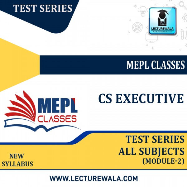 CS EXECUTIVE - TEST SERIES - MODULE 2 COMBO (ALL 4 PAPERS)By Mepl Classes: Test series.