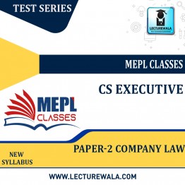 CS EXECUTIVE - TEST SERIES - PAPER 2 - COMPANY LAW By Mepl Classes: Test series.