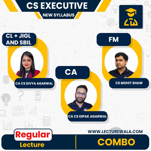 CS Executive New Syllabus Compnay law + JIGL & SBIL & CAFM Combo Regular Batch By CA Sanket Shah & Mohit Shaw & CA CS Divya Agarwal : Online Classes
