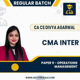 CMA Inter New Syllabus Paper-9 Operation management (OM) Regular Classes By CA CS Divya Agarwal : Pen Drive / Online Classes 