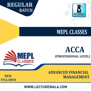ACCA - PROFESSIONAL LEVEL - ADVANCED FINANCIAL MANAGEMENT (WITHOUT BOOKS) BY MEPL: ONLINE CLASSES. ACCA - PROFESSIONAL LEVEL - ADVANCED FINANCIAL MANAGEMENT (WITHOUT BOOKS) BY MEPL: ONLINE CLASSES.