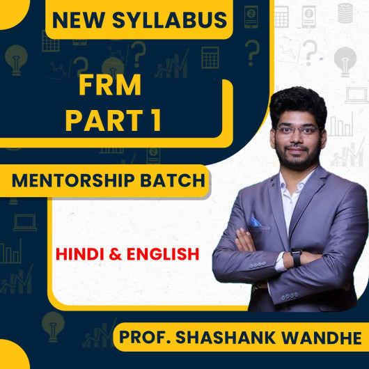PROF. Shashank Wandhe FRM Part - 1 Mentorship Video Classes in English/Hinglish : Online Classes