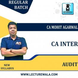 CA Inter Audit New Syllabus  Live @ Home Regular Course : Video Lecture + Study Material By CA Mohit Agarwal (For May 2022 & Nov. 2022)