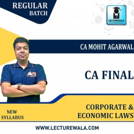 CA Final Corporate & Economic Laws  New Syllabus Regular Course : Video Lecture + Study Material By CA Mohit Agarwal (For May 2023 & Onward)